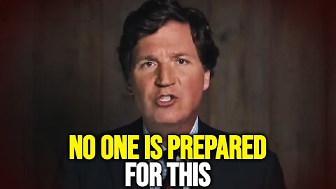 Tucker Carlson: "Something Big Is About To Happen" In Exclusive Broadcast