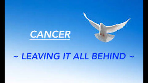 CANCER ~ LEAVING IT ALL BEHIND ~ #TAROT #READING