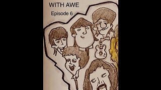 WITH AWE Episode 6