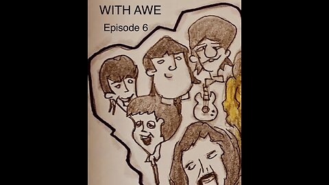 WITH AWE Episode 6