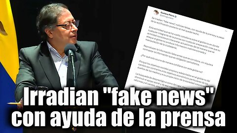 🛑🎥Comunicado: Se irradian "fake news", con ayuda de la prensa, presidente Petro 👇