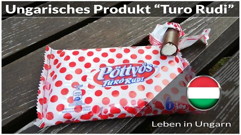 Ungarisches Produkt Turo Rudi - Leben in Ungarn