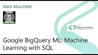 2020 @SQLSatLA Presents: Google BigQuery ML by Mark Mucchetti | VMware Room (@VMware)