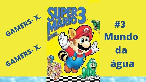 [2022] Super Mario Bros 3 #3 - Mundo da Água (Nintendo)