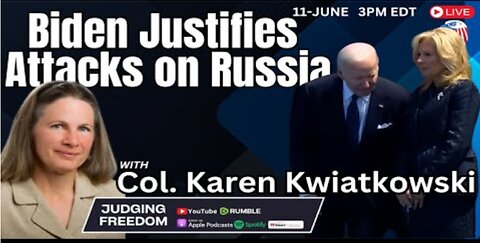 Col. Karen Kwiatkowski: Biden Justifies Attacks on Russia