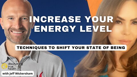 Increase Your Energy Level | How to shift your State of Being & Elevate Your Life | DTH Podcast