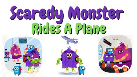 Kids Read Aloud - Scaredy Monster Rides A Plane