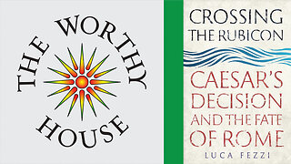 Crossing the Rubicon: Caesar’s Decision and the Fate of Rome (Lucca Fezzi)