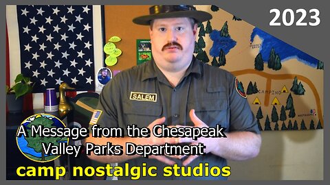 A Message from the Chesapeak Valley Parks Department | 2023 | Camp Nostalgic Studios ™