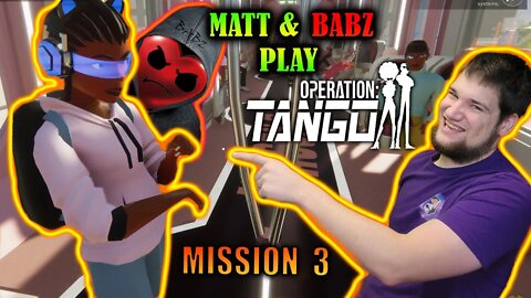 Business on the Go - Mission #3 - Let's Play with MattLong6 & Babz -Operation: Tango
