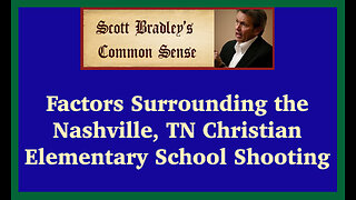 Factors Surrounding the Nashville, TN Christian Elementary School Shooting