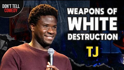 Weapons of White Destruction _ TJ _ Stand Up Comedy