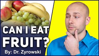 Is FRUIT A Problem On My Diet - Must See! | Dr. Nick Z.