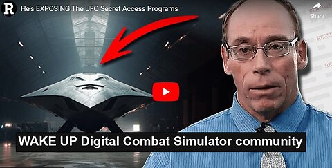 EXPOSING The UFO Secret Access Programs - WAKE UP Digital Combat Simulator community