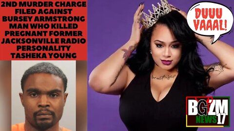 2nd murder charge filed on Bursey Armstrong man who Killed Prego radio personality Tasheka Young