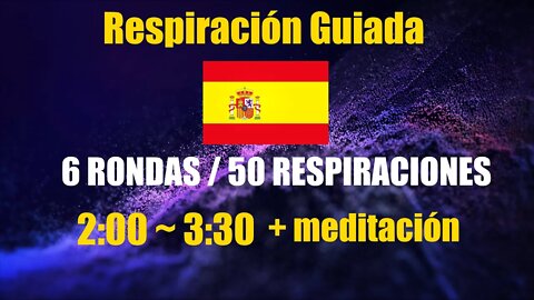 [Wim Hof En Español] 6 rondas / 50 respiraciones + Meditación ❯ Música curativa 432Hz, 528Hz y 639Hz