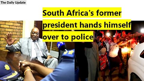South Africa's former president hands himself over to police | The Daily Update