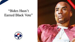 Charlamagne Says Biden Hasn't Earned Black Vote.