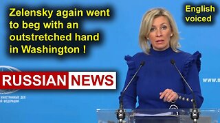 Zelensky again went to beg with an outstretched hand in Washington! Zakharova, Russia, Ukraine