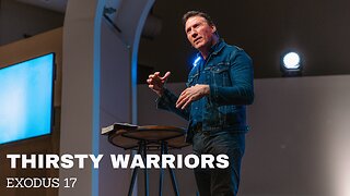 Thirsty Warriors • Exodus 17 • Pastor Rick Brown at Godspeak Calvary Chapel in Newbury Park,CA