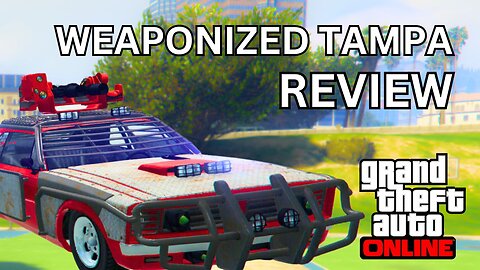 IS THE WEAPONIZED TAMPA ANY GOOD:GTA ONLINE