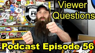 Viewer Questions ~ Podcast Episode 56