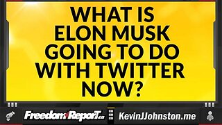 WHAT WILL ELON MUSK DO NOW WITH TWITTER?