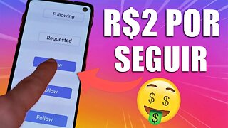 Seja Pago Para Seguir Contas do Instagram (R$2,00 + Por Seguir)