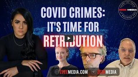 Zertotime: Covid Crimes: It's Time For Retribution