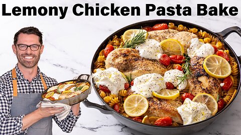 EASY Lemony Chicken Pasta Bake