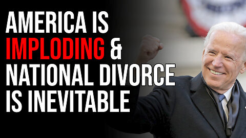 America Is IMPLODING & A National Divorce Is Inevitable As Culture War Escalates To Civil War