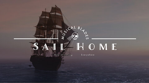 SAIL HOME Official Video - Musical Blades