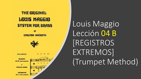 🎺🎺🎺 Louis Maggio Lección 04 B - [Registros Extremos] (Trumpet Method)
