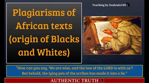 Plagiarism of African texts (origin of Blacks and Whites) | Zouloula100 English