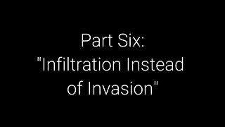 What On Earth Happened? Part 6 - Infiltration Instead Of Invasion