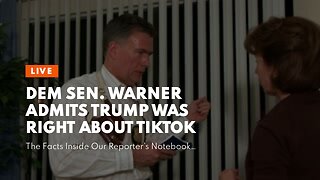Dem Sen. Warner admits Trump was right about TikTok
