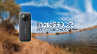 Insta360 X3 360 Timelapse Compilation