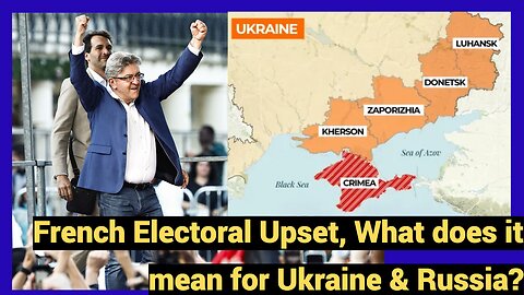 French Electoral Upset, What does it mean for Ukraine & Russia?