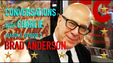 CONVERSATIONS WITH CHARLIE - SEASON 2 - EP 2 - Brad Anderson