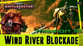 Wind River Blockade || Warhammer40000 Battlesector Mission 16