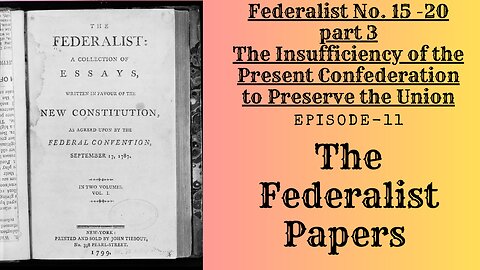 The Federalist Papers - Ep.11