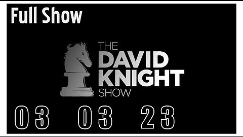 DAVID KNIGHT (Full Show) 03_03_23 Friday