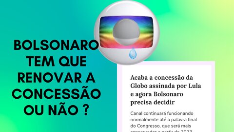 A Concessão da Globo acabou, e agora?