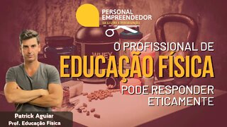 O Profissional de Educação Física pode responder eticamente | Cortes do Personal Empreendedor