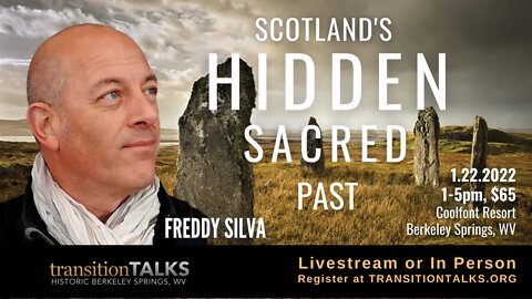 Freddy Silva, Scotland's Hidden Sacred Past, TransitionTALKS