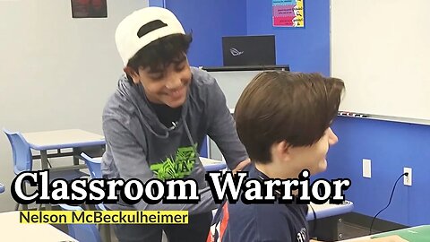 Nelson the Classroom Warrior | Skit