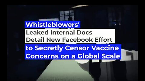 Facebook Whistleblower Exposes How FB Secretly Censors Anti-Vaccine Info - Project Veritas - 5-25-21