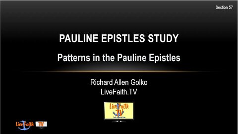 Session 57: The Pauline Epistles -- Patterns in the Pauline Epistles