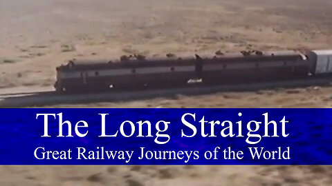 The Long Straight Australia - Great Railway Journeys of the World Documentary