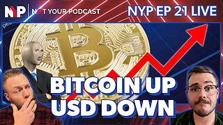 Bitcoin Climbs to 30K as the USD Continues it International Decline | NYP Ep. 21